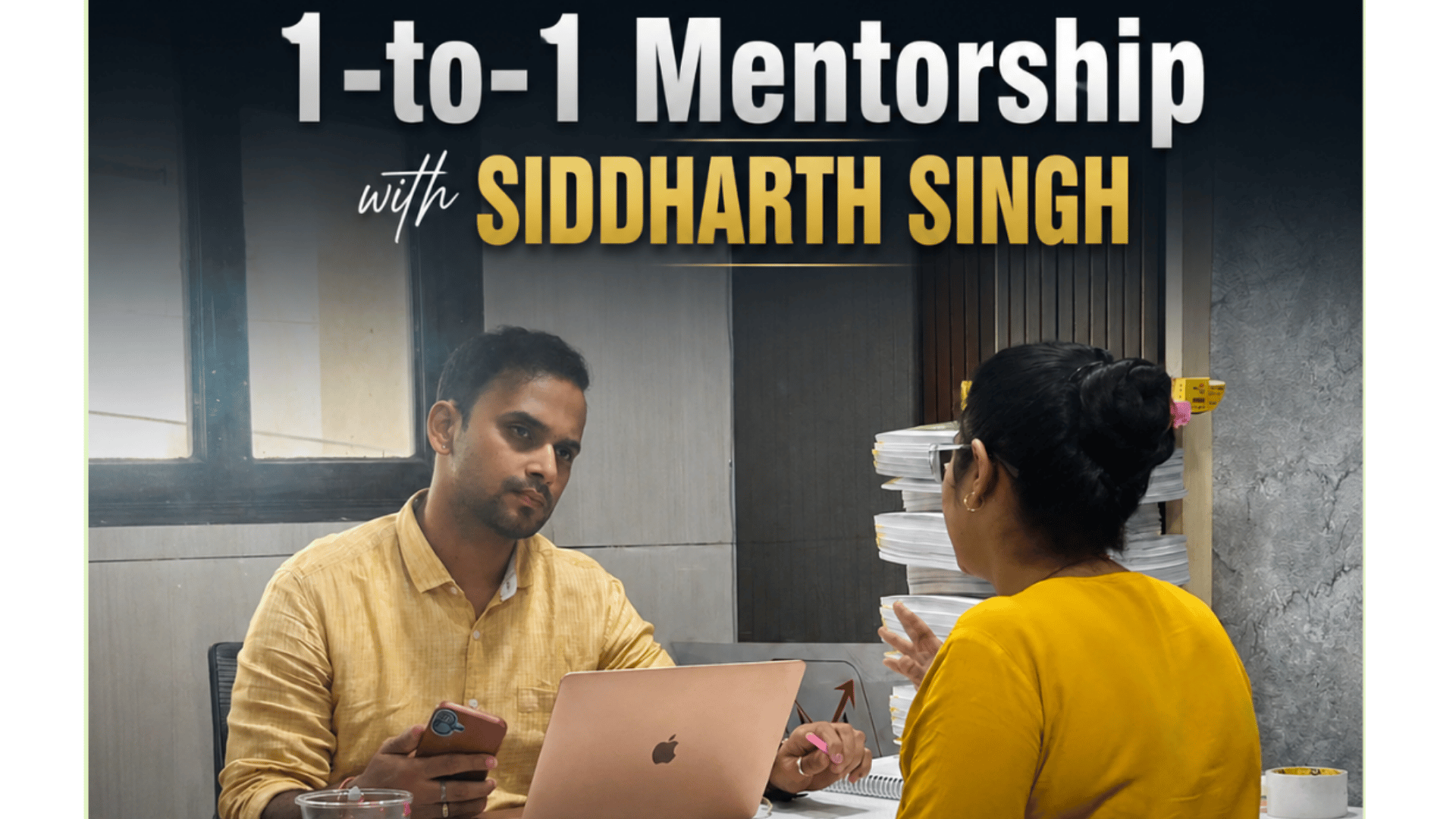 1:1 Mentorship by Siddharth Sir