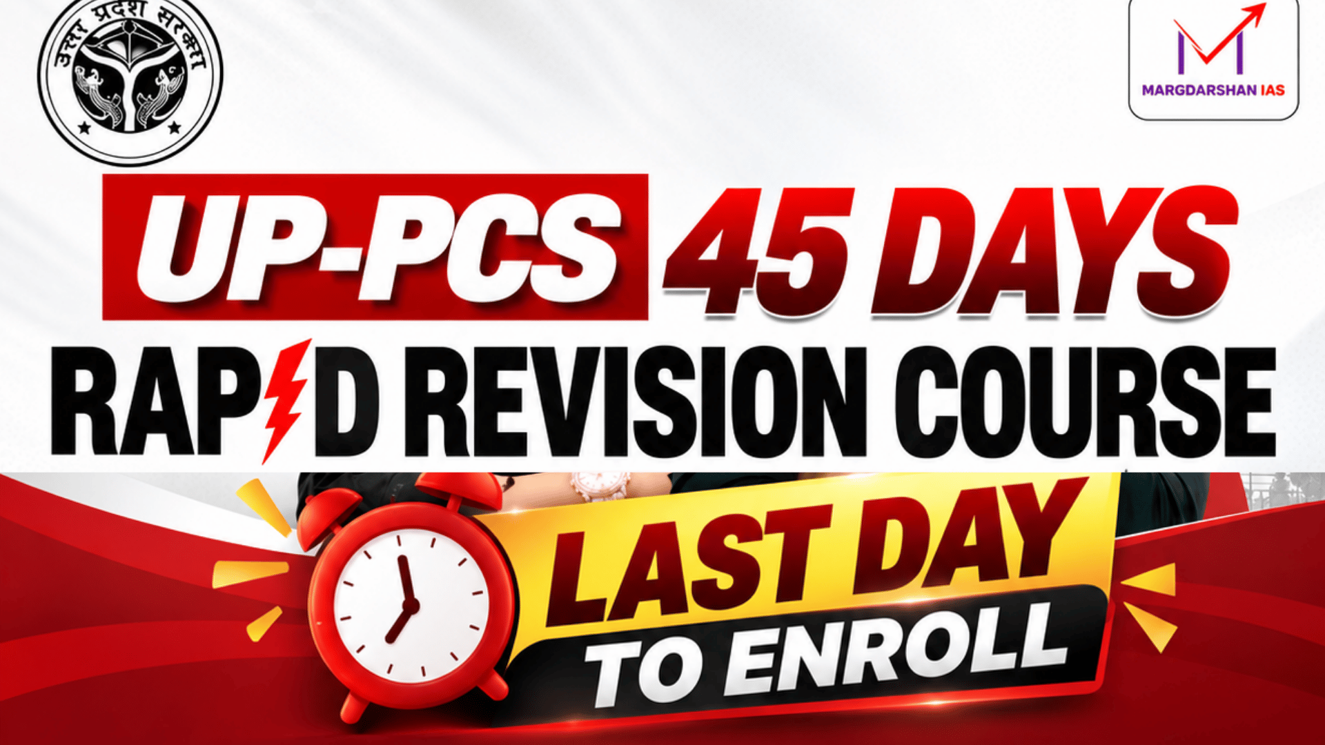 Last Day to Enrol! UPPCS 45 Days Rapid Revision Course