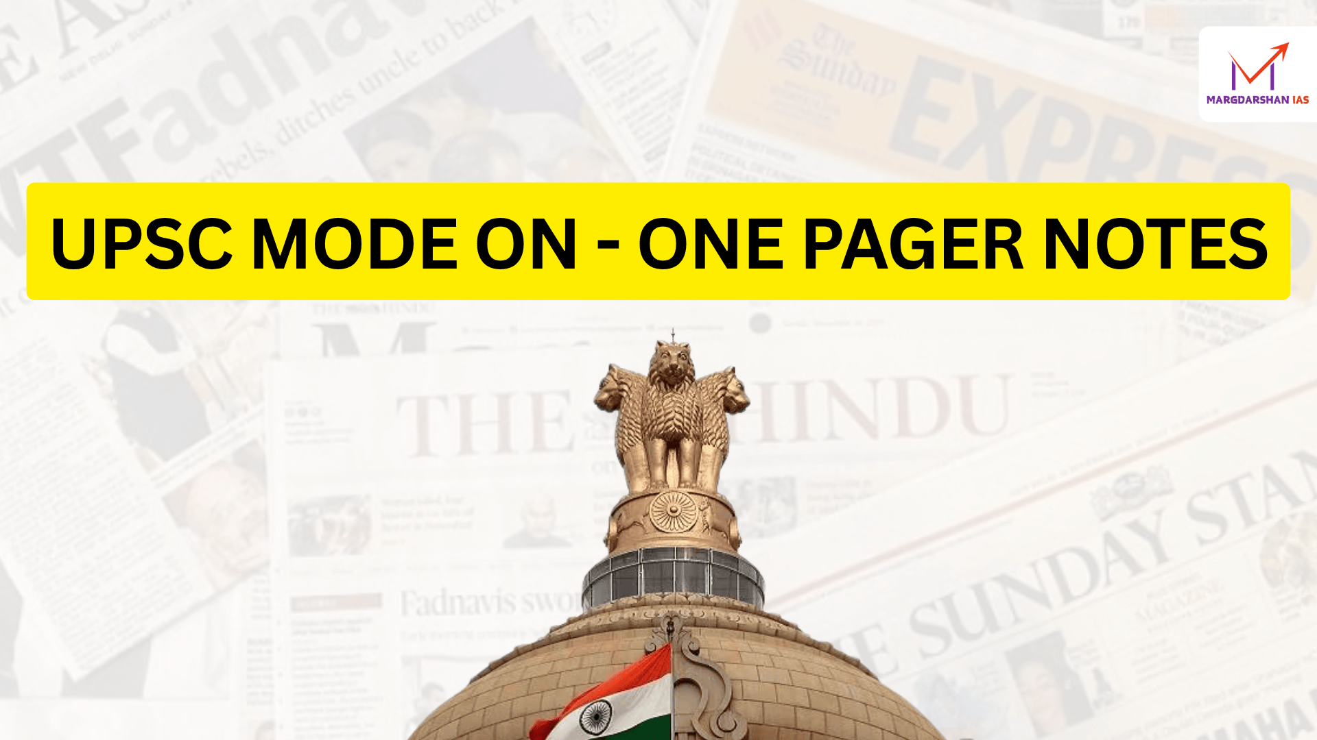 UPSC Mode on - One pager notes